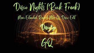 GQ  Disco Nights Rock Freak Maxi Extended Rework Nites Of Disco Edit [upl. by Rona]