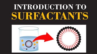 Introduction to Surfactants  Mechanism of Action And Their Role in Chemistry  ChemClarity [upl. by Rinaldo]