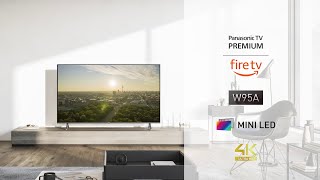 Panasonic W95A 4K TV  Enjoy a halofree picture with our flagship Mini LED model now with Fire TV [upl. by Rosenfeld]