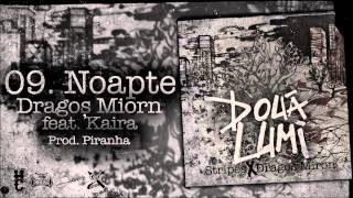 Dragos Miron  Noapte feat Kaira [upl. by Lasyrc]