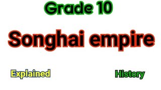 Grade 10 Songhai empire  History [upl. by Innis60]