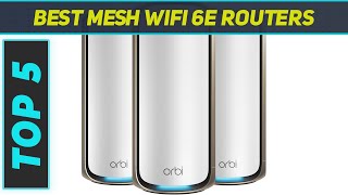 Top 5 Best Mesh Wifi 6E Routers in 2024 [upl. by Blakely515]