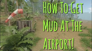 How To Get Mud At The Airfield  Green Hell [upl. by Pogah]