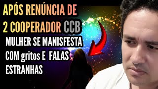 ATENÇÃO MULHER CCB GRITA e diz frases MISTERIOSAS durante RENÚNCIA DE COOPERADORES [upl. by Yesmar509]