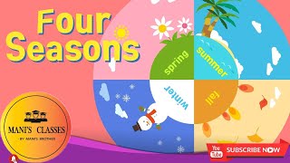 Four Seasons for Kids  All About the Seasons for Kids Manis classes [upl. by Niraa257]