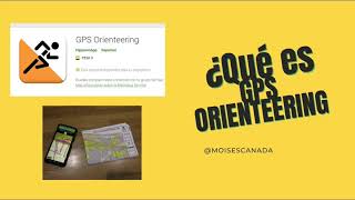 ¿QUÉ ES GPS ORIENTEERING APP [upl. by D'Arcy]