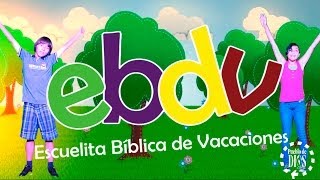 EBDV  Canción oficial de la EBDV Escuelita Bíblica De Vacaciones [upl. by Crisey]