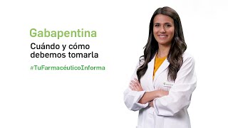 Gabapentina cuándo y cómo debemos tomarla  Tu Farmacéutico Informa [upl. by Chiarra818]