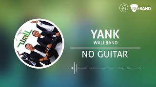 WALI  YANK Backing Track  No Guitar Tanpa Gitar guitar cover [upl. by Fidelia]