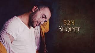 B2N  Shqipet ft Oxa Official Audio [upl. by Yeblehs]