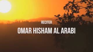 Surah Taha Verses 111114 Recited by Omar Hisham Al Arabi [upl. by Riba]