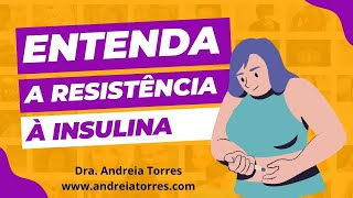 RESISTÊNCIA À INSULINA CAUSAS SINAIS SINTOMAS EXAMES E TRATAMENTO [upl. by Derna]