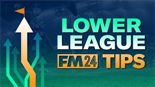 5 MUSTKNOW Lower League Tips In FM24  Football Manager 2024 Tutorial [upl. by Thorsten]