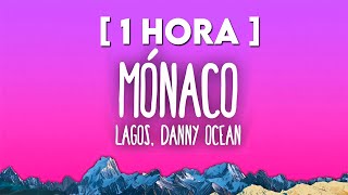 1 HORA LAGOS amp Danny Ocean  Mónaco Letra [upl. by Malley94]