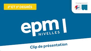 EPM NIVELLES  Présentation des 2E et 3E DEGRES [upl. by Adnaloj]