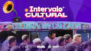 Cultura na Calçada Intervalo Cultural [upl. by Danforth]