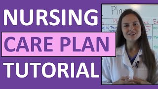 Nursing Care Plan Tutorial  How to Complete a Care Plan in Nursing School [upl. by Danzig]