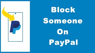 How to Block Someone on PayPal UPDATED [upl. by Irah]