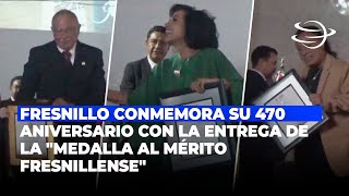 Fresnillo Conmemora su 470 Aniversario con la Entrega de la quotMedalla al Mérito Fresnillensequot [upl. by Urian959]