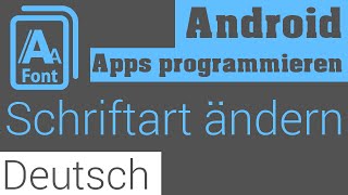 Schriftart ändern  Android Apps Programmieren Deutsch  German [upl. by Earvin]