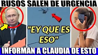 ESCANDALO RUSOS SE COMUNICAN CON CLADIA DE URGENCIA ¡EU SI ESTA OPERANDO EN TERRITORIO MEXICANO [upl. by Auqined]