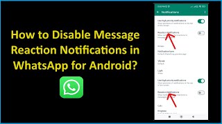 How to Disable Message Reaction Notifications in WhatsApp for Android [upl. by Shannon]