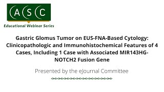 Gastric Glomus Tumor on EUSFNABased Cytology Clinicopathologic and Immunohistochemical [upl. by Yhotmit]