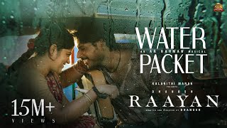 RAAYAN  Water Packet Lyric Video  Dhanush  Sun Pictures  AR Rahman  Santhosh Narayanan [upl. by Esdras]