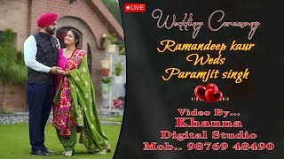 Wedding Ceremony of Ramandeep Kaur  Paramjit Singh Live By Khanna Digital Studio Mob98769 48490 [upl. by Poppo]