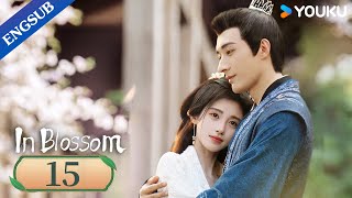 In Blossom EP15  Thriller Romance Drama  Ju JingyiLiu Xueyi  YOUKU [upl. by Assenahs]