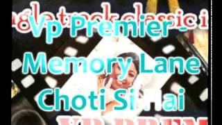 Vp Premier  Mukesh  Choti Si Hai Remix  Aah  Memory Lane [upl. by Thorne138]