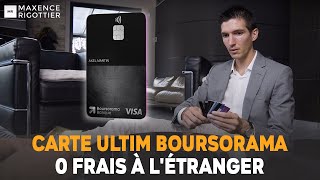 Carte ULTIM BOURSORAMA gratuite 0 FRAIS à lÉTRANGER  Avis  5 avantages amp 3 inconvénients [upl. by Brodsky]