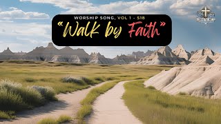 S18  quotWalk by Faithquot  VERSION 2 Inspiring Christian Worship Song of Trust and Hope [upl. by Aleris]