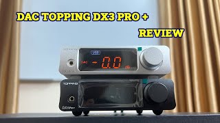 Đánh giá Dac topping Dx3 pro  2022 phiên bản hoàn thiện hơn của topping D50s [upl. by Iznekcam]