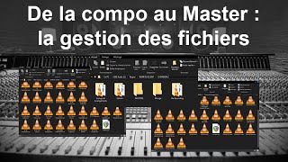 Comment organiser ses fichiers depuis la compo jusquau Mastering [upl. by Nappy]