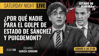 Saturday Night Live ¿Por qué nadie para el Golpe de Estado de Sánchez y Puigdemont [upl. by Vedette]