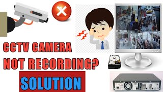 CCTV CAMERA NOT RECORDING SOLUTION [upl. by Aivatnahs]