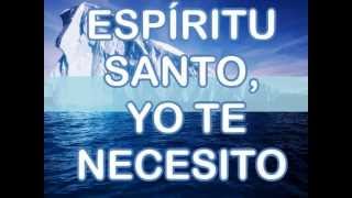 Espiritu Santo te necesito [upl. by Tyra]