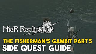 Nier Replicant 2021 The Fishermans Gambit Part 5 Side Quest Guide Black Bass Location [upl. by Annayat645]