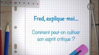 FRED EXPLIQUE MOI COMMENT PEUTON CULTIVER SON ESPRIT CRITIQUE  SousTitré [upl. by Snahc]