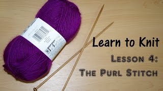 LEARN TO KNIT  LESSON 4 The Purl Stitch  Yay For Yarn [upl. by Ylurt]