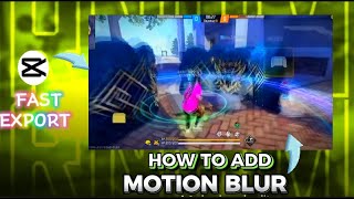 How To Add Motion Blur In Capcut  Motion Blur In Free Fire  Android RSMB Tutorial [upl. by Ahsieyt]