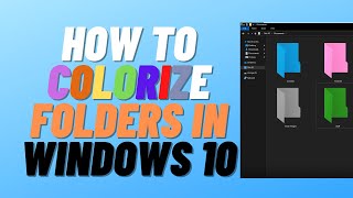 How to Colorize Folders in Windows 10 [upl. by Ahtnams]