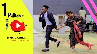 ISMAACIL AARKA MARKAN DADA JIRAY 15 OFFICIAL VIDEO 2023 [upl. by Dorolice]