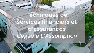 Cégep à LAssomption  Techniques de services financiers et dassurances [upl. by Eleonora]