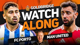 FC PORTO vs MANCHESTER UNITED Live With MARK GOLDBRIDGE [upl. by Ttcos62]