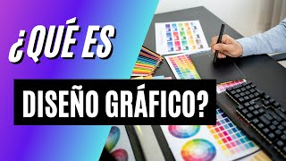 ¿Qué es Diseño Gráfico ¿Y para qué sirve [upl. by Nahgam]