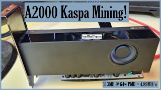 A2000 Kaspa Mining  313MH  64w PMD [upl. by Khosrow402]