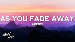 NEFFEX  As You Fade Away Lyrics [upl. by Aniar]