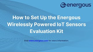 Wirelessly Powered IoT Sensors Evaluation Kit Setup [upl. by Ecnar]